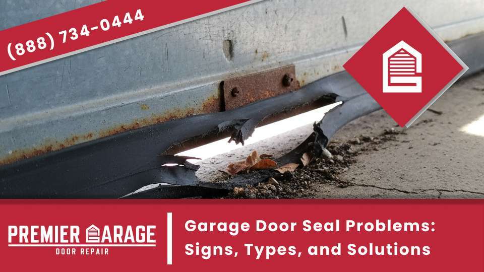 Garage Door Seal Problems_ Signs, Types, and Solutions